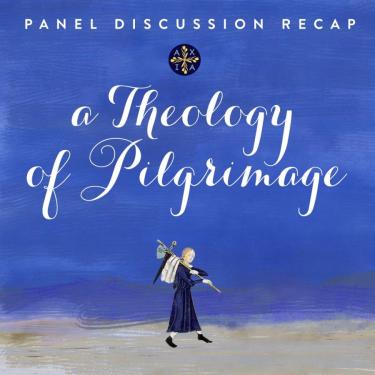 Pilgrimage Panel Discussion recap graphic