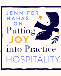 Jennifer Nahas on Putting Joy Into Practice