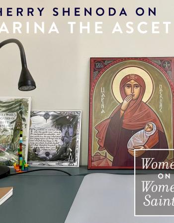 Sherry Shenoda on Marina the Ascetic