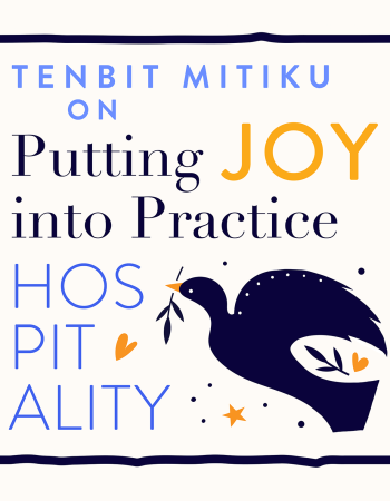 Tenbit Mitiku on Putting Joy Into Practice