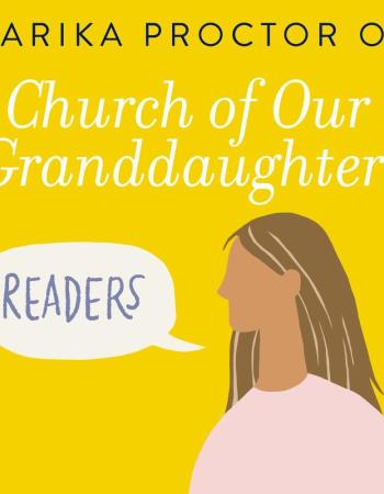 Church of Our Granddaughters---Readers
